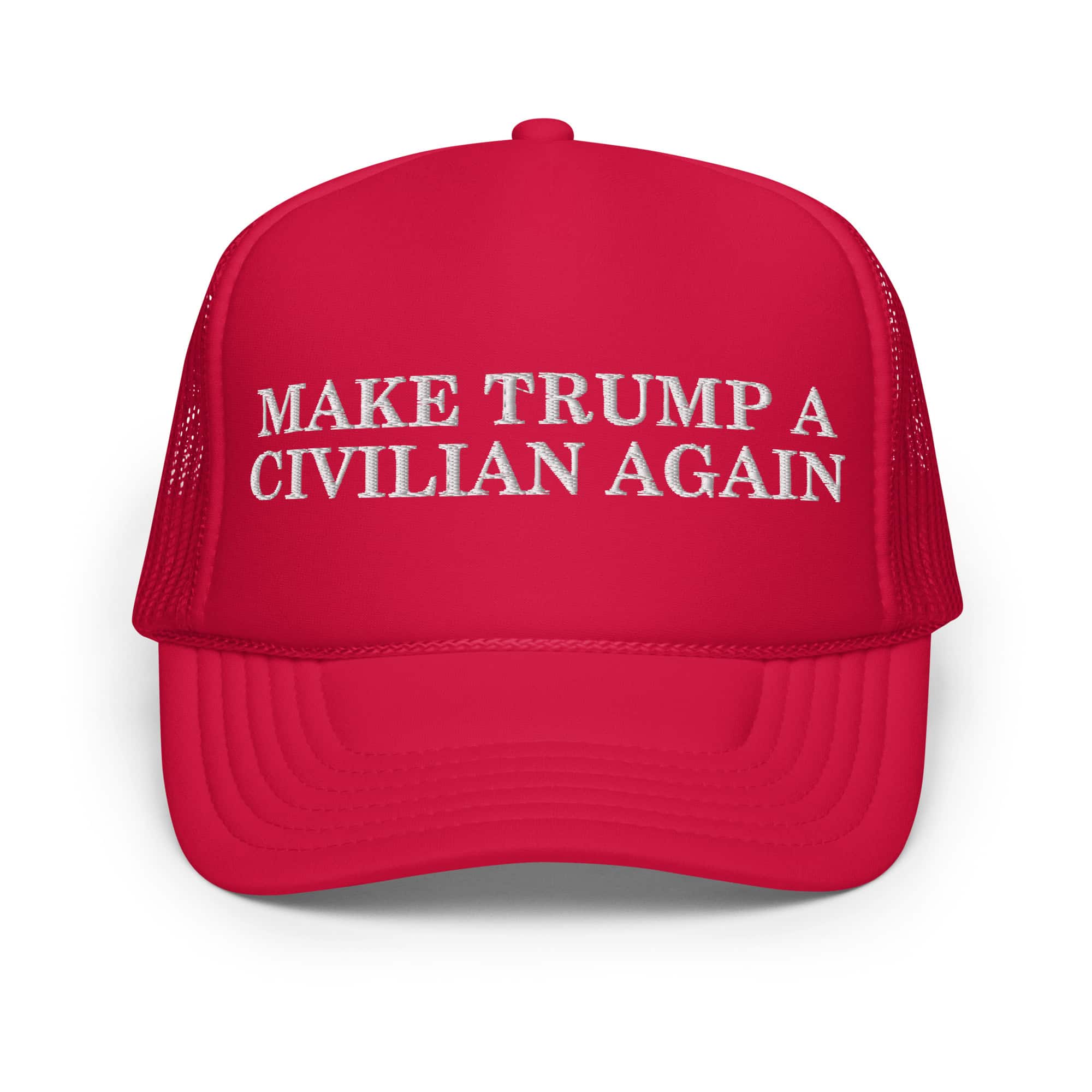 Make Trump a civilian again hat, red trucker cap with political slogan, March 4 Democracy campaign.