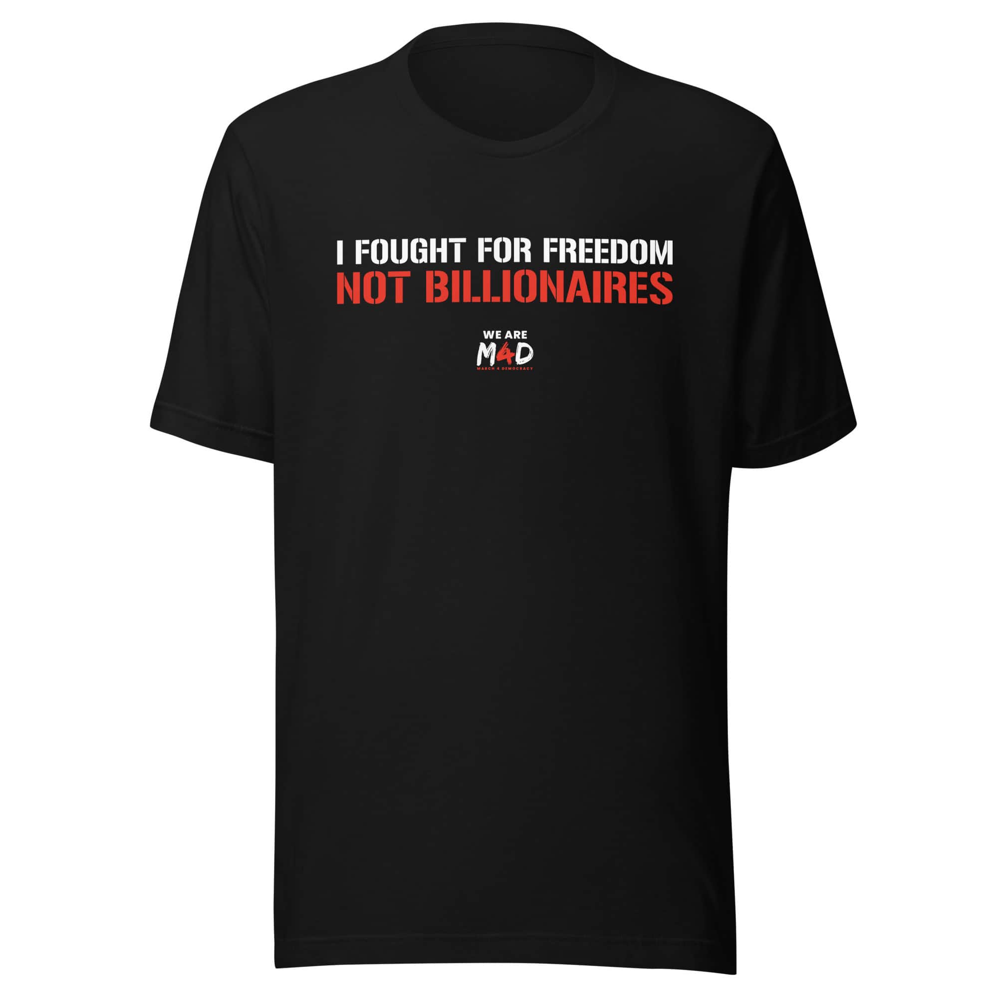 Free expression T-shirt supporting democracy and anti-billionaire sentiment for March 4 Democracy.