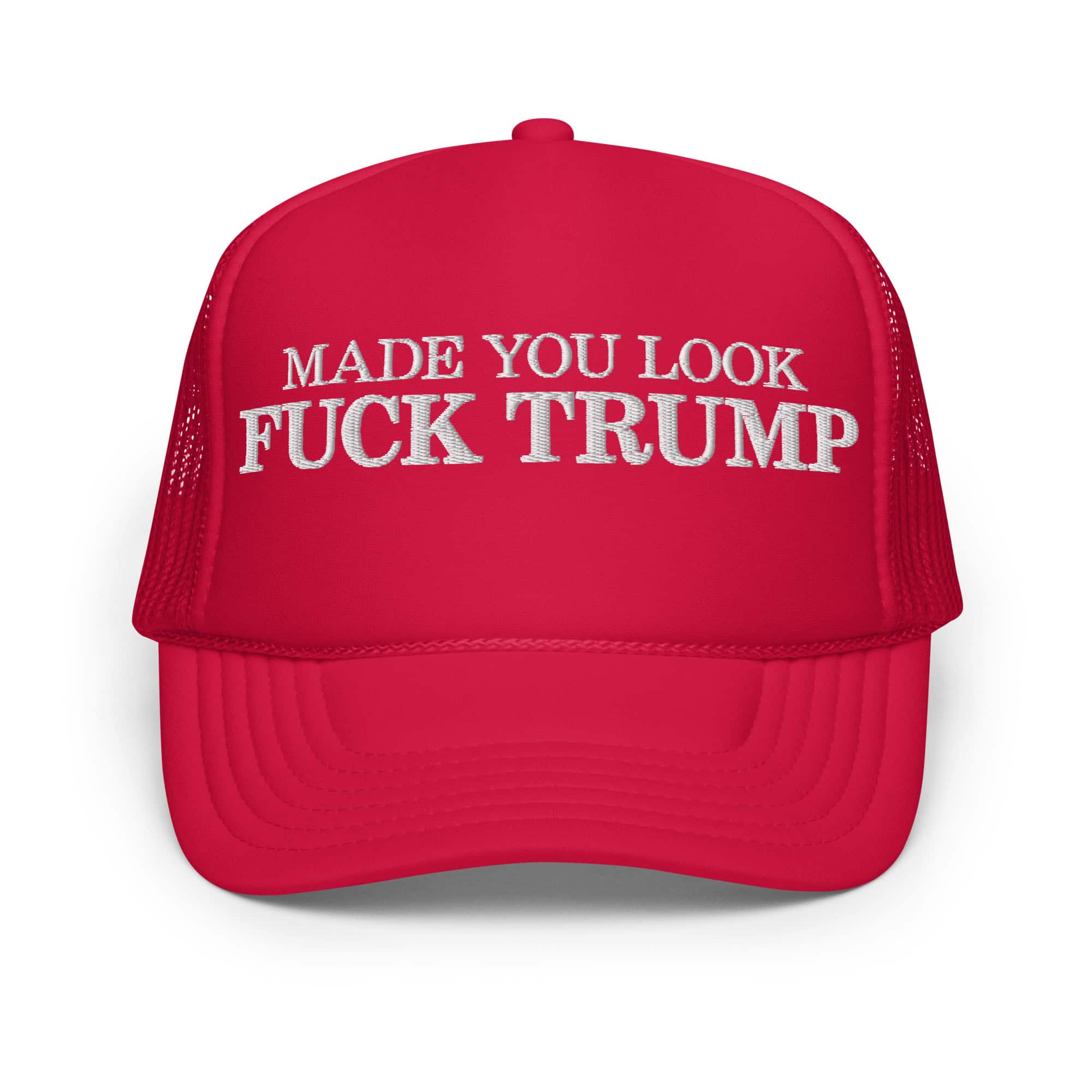 Made you look Fuck Trump red trucker hat.