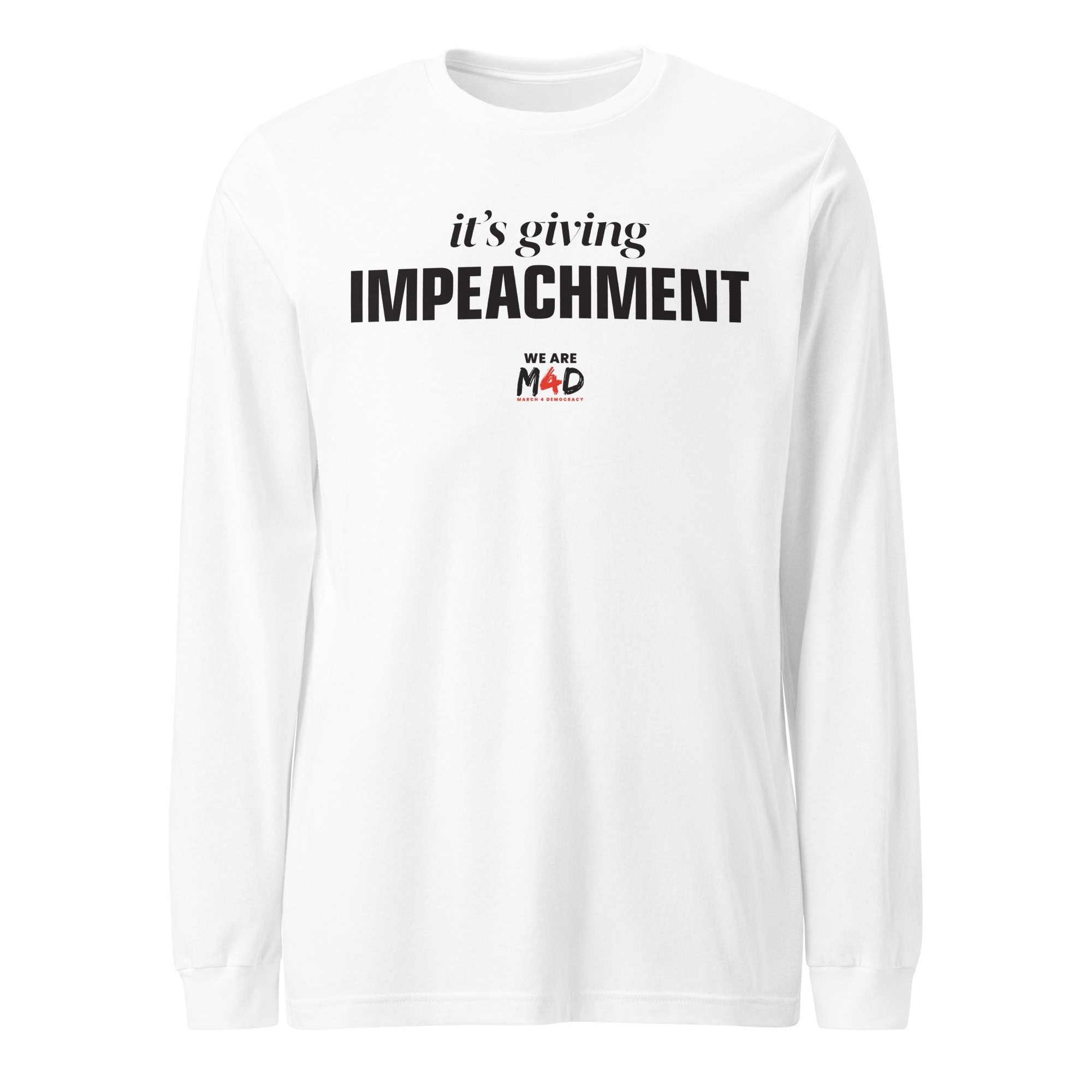 Protest sweatshirt supporting March 4 Democracy and impeachment awareness.