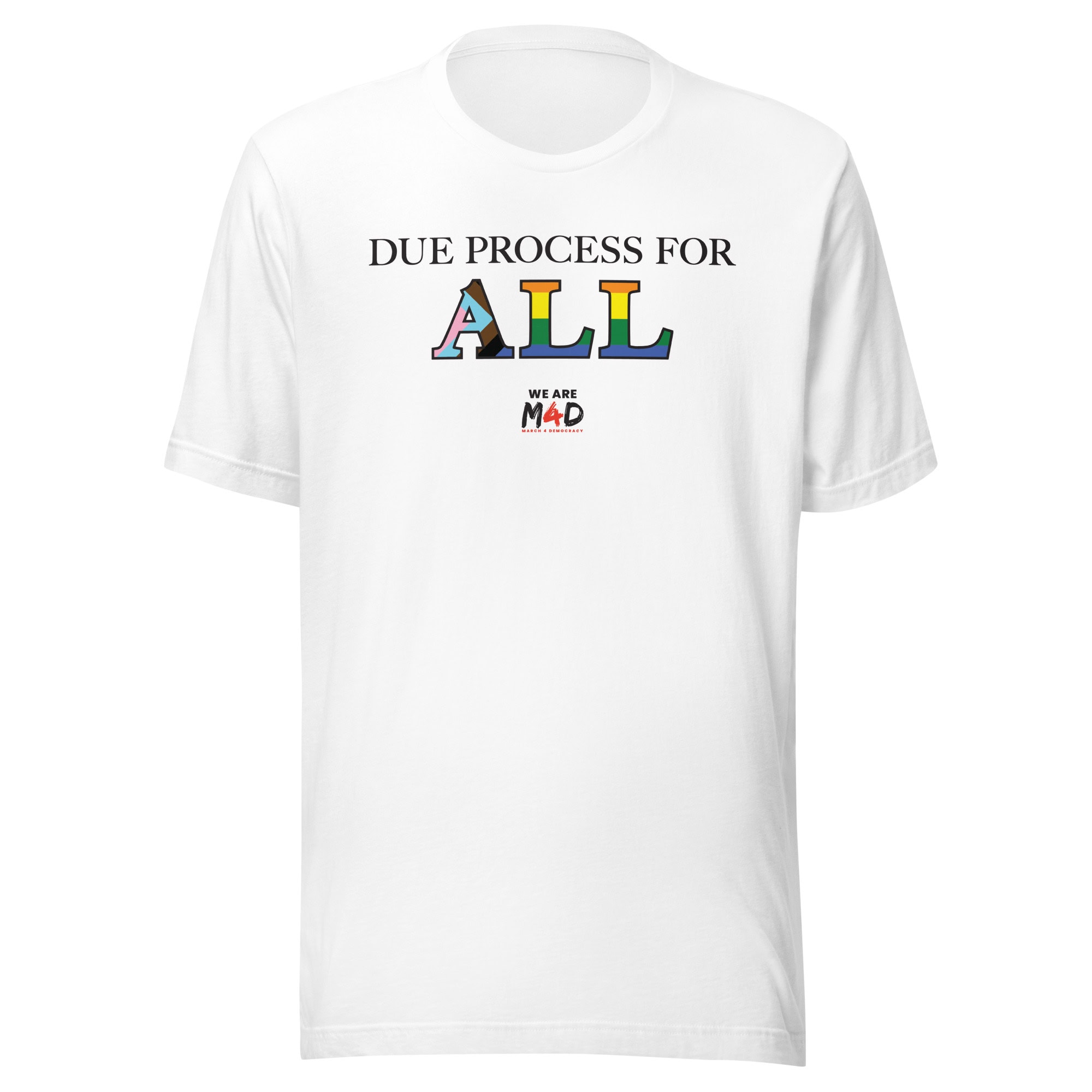 Rainbow-colored ALL text, March 4 Democracy T-shirt celebrating diversity and democracy.
