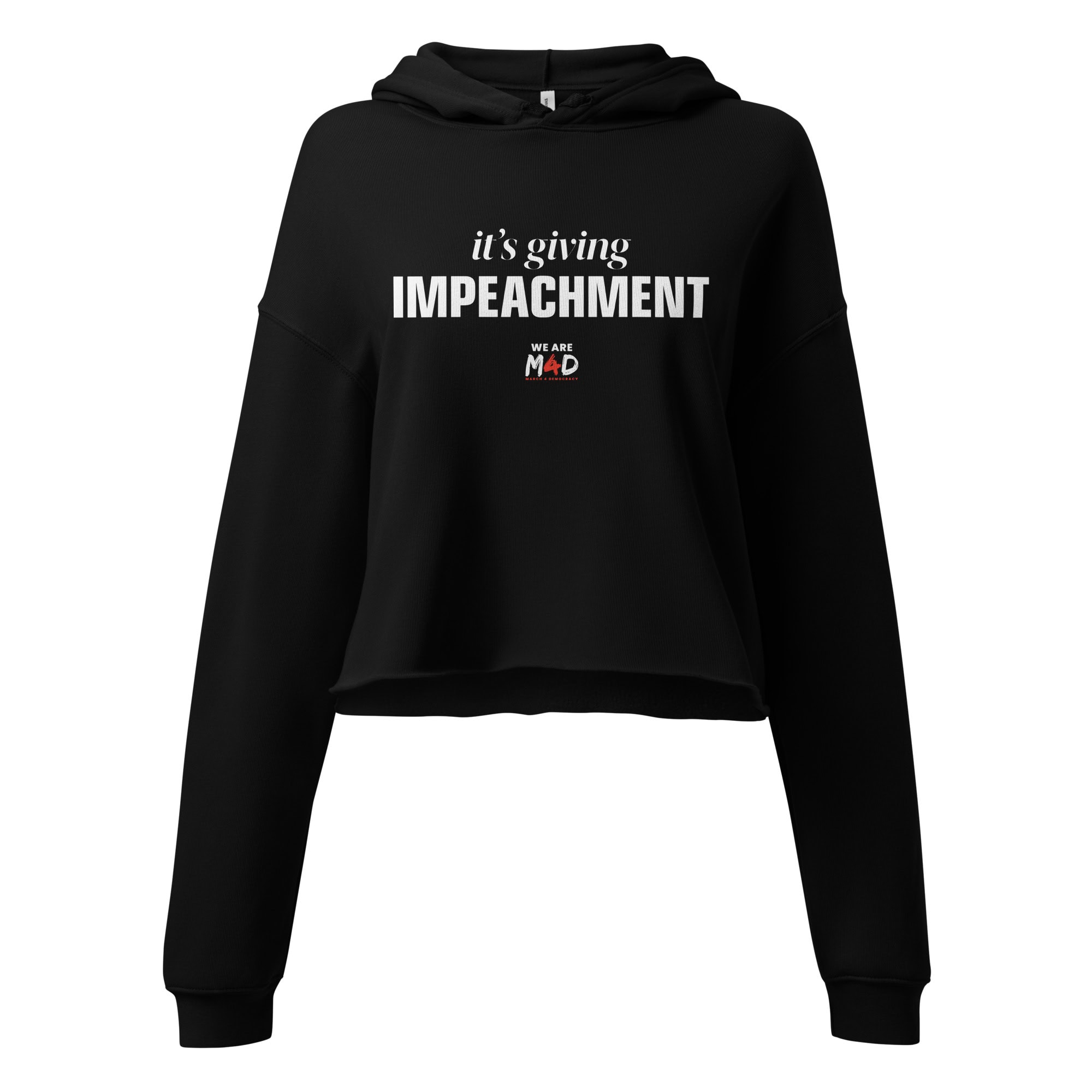 - Protest hoodie supporting March 4 Democracy and anti-impeachment movement.