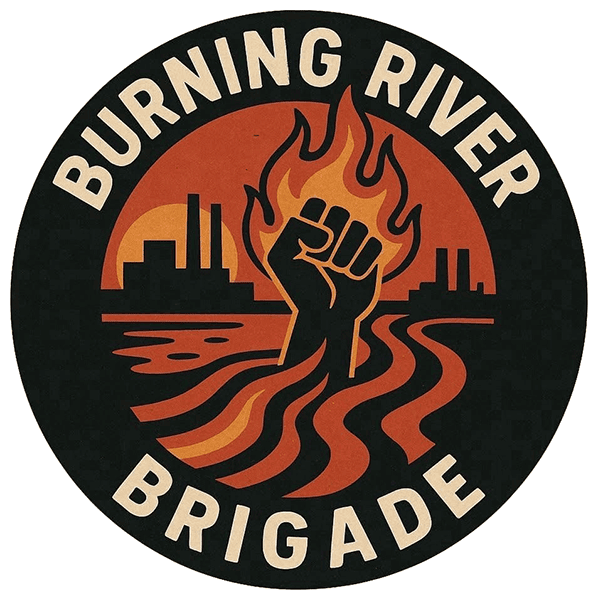 Burning River Brigade logo with a raised fist engulfed in flames and industrial skyline.